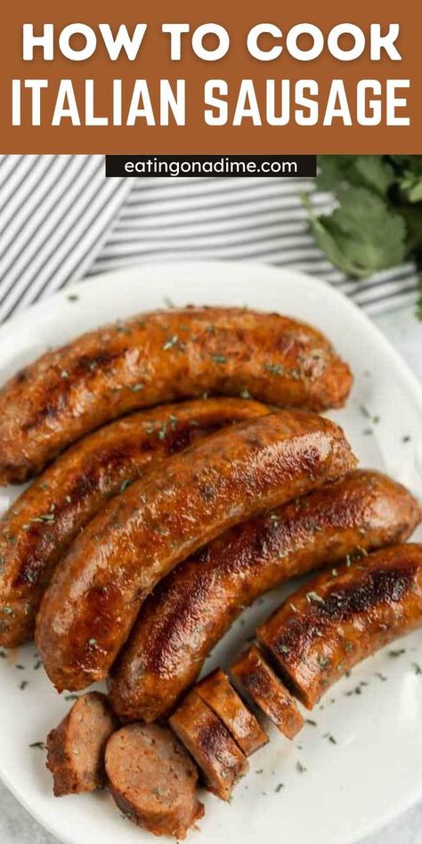 How To Make Hot Italian Sausage, Hot Italian Sausage Sandwich, How To Make Sweet Italian Sausage, Best Way To Cook Italian Sausage, Cooking Italian Sausage In Oven, Cooking Italian Sausage On Stove, Ways To Cook Sausage, How To Cook Sausage Links, How To Cook Italian Sausage Links