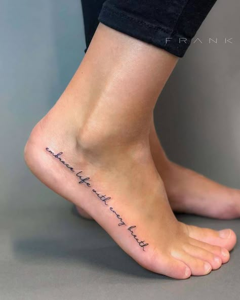 Embrace life with every breath. Classy Tattoos For Women, Cute Foot Tattoos, Small Foot Tattoos, Tattoo Placements, Ankle Tattoos For Women, Foot Tattoos For Women, Tattoos For Women Flowers, Inspiration Tattoos, Classy Tattoos