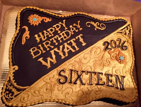 Sweet 16 Belt Buckle cake! Barrel Racer Birthday Cake, Country Western Cakes Birthday, Western 21st Birthday Cake, Western Graduation Cakes, Western Themed Birthday Cake, Western Sheet Cake, Western Cake For Men, Belt Buckle Cake, Western Sweet 16 Ideas