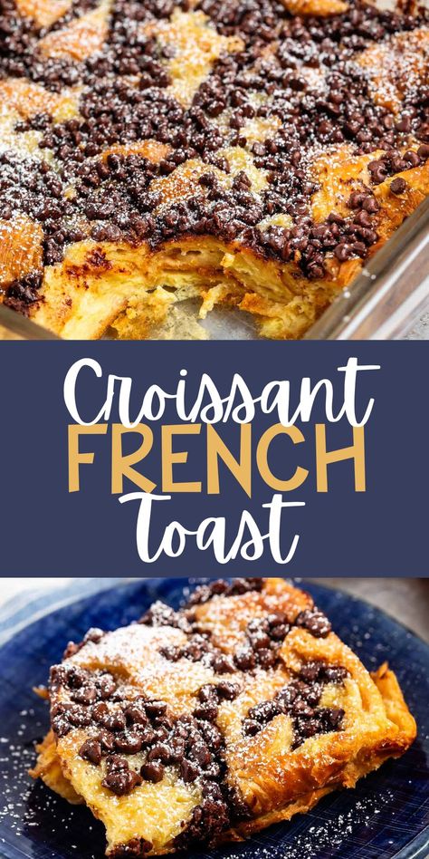 Overnight french toast bake with croissants! Make Croissant French Toast and add chocolate because that makes the best breakfast or brunch. Chocolate Croissant Bread Pudding, Chocolate Chip Croissant, Croissant French Toast Bake, Overnight French Toast Bake, Chocolate Raspberry Mousse, Make Ahead French Toast, Croissant Bread Pudding, Chocolate Raspberry Mousse Cake, Cinnamon French Toast Bake