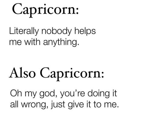 capricorn memes♑️ on Instagram: “literally 😂 Follow @capricornthingz for more Capricorn memes!♑️” Capricorn + Core + Aesthetic, Capricorn Meme, Capricorn Love Compatibility, Capricorn Earth Sign, Drawing Walking, January Zodiac, Gang Quotes, Capricorn Personality, Soulmate Drawing