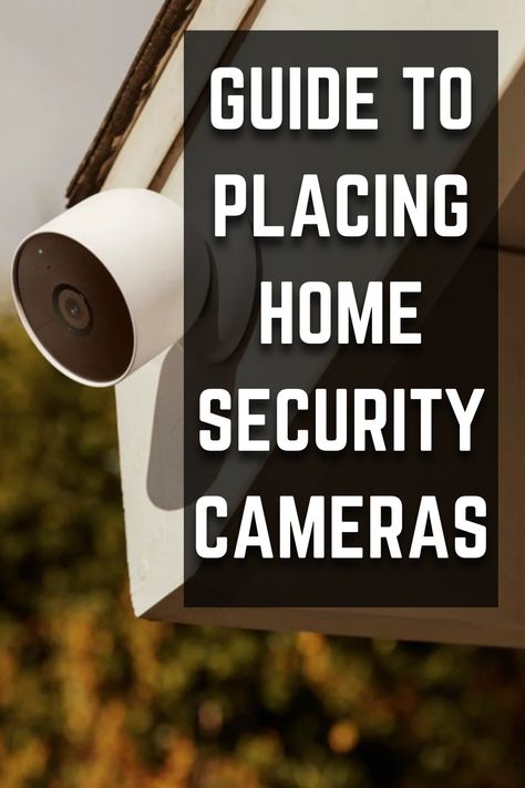 Guide to Placing Home Security Cameras Home Security Camera Placement, Diy Home Security Hacks, Property Security Ideas, Security Cameras Aesthetic, Outdoor Camera Security, Outdoor Security Cameras For Home, Ring Camera Mounting Ideas Outside, House Security Ideas, Hide Camera Ideas