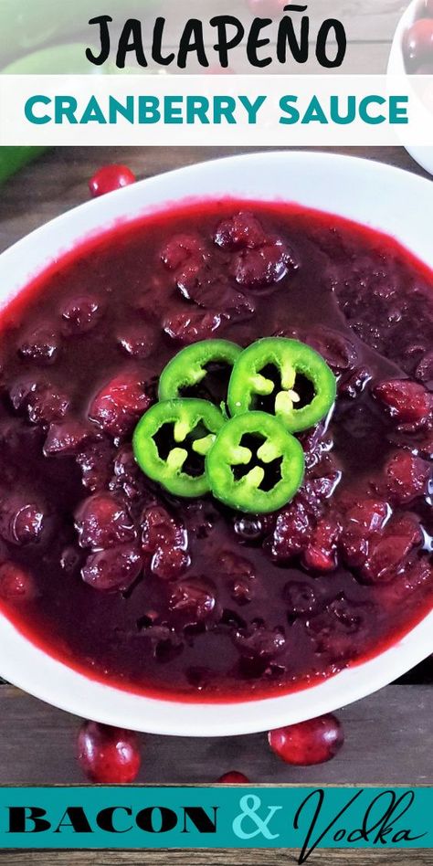 Spicy Cranberry Sauce, Bacon Vodka, Orange Cranberry Sauce, Cranberry Jalapeño, Breakfast Dessert Recipes, Herb Roasted Turkey, Food Turkey, Canned Cranberry Sauce, Jalapeno Sauce