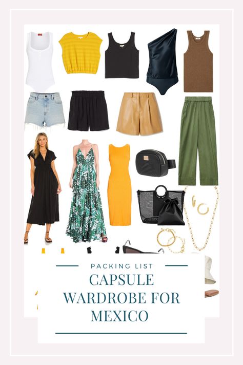 Packing List: Capsule Wardrobe for Mexico Mexico Vibes Outfits, All Inclusive Capsule Wardrobe, Mexico Wardrobe Capsule, Tropical Travel Capsule Wardrobe, Jamaica Capsule Wardrobe, Mexico Carry On Packing List, Cancun Capsule Wardrobe, Playa Del Carmen Mexico Outfits Vacation Packing, Vacation To Mexico Outfits