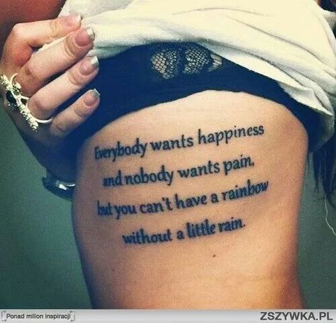 Tupac quote: everybody wants happiness and nobody wants pain. But you can't have a rainbow without a little rain. Skateboard Tattoo, Tattoos Foot, Tattoo Guide, Tupac Quotes, Meaningful Tattoo Quotes, Quote Tattoos, Omerta Tattoo, Inspiration Tattoos, Awesome Tattoos