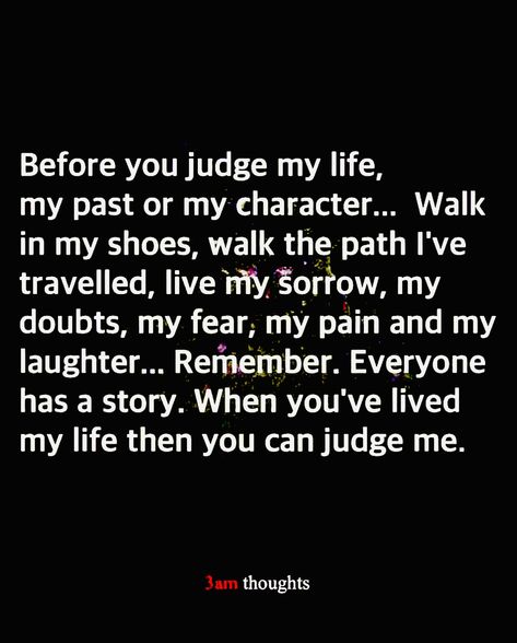 People That Judge Others, Qoutes About People Judging You, When Your Own Family Judges You, Family Judging You Quotes, Quotes About People Judging Your Past, Stop Being Judgemental Quotes, You Dont Know Me Quotes Judge Me, People Are So Quick To Judge Quotes, Quotes About Judgemental People Families