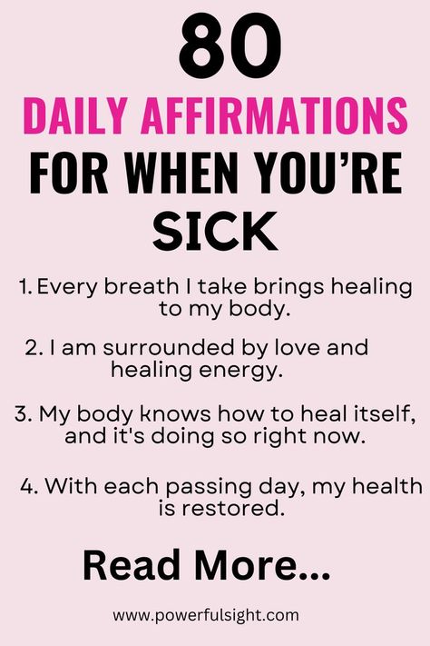 80 Daily Affirmations When You're Sick When You Are Sick Quotes, Positive Surgery Affirmations, Daily Affirmations For Illness, Perfect Health Affirmations, Good Health Affirmations, Health Affirmations Positive, Healing Affirmations Sickness, Physical Healing Affirmations, Abandonment Healing Affirmations