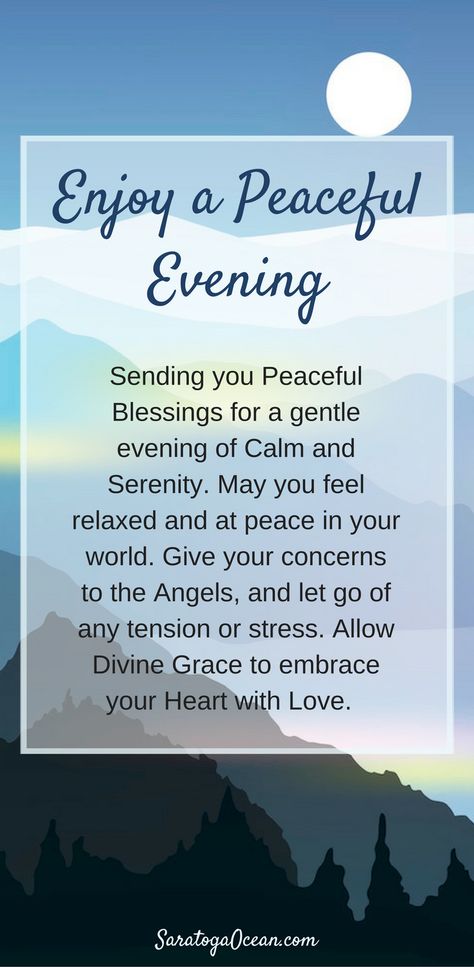 Sending you blessings for a peaceful evening. Let the day go, give your worries to the angels, and relax into the bliss of serenity. Good Evening Messages, Good Night Prayer Quotes, Peaceful Evening, Prayers Of Gratitude, Peace And Blessings, Blessings Quotes, Evening Quotes, Good Evening Greetings, Evening Greetings