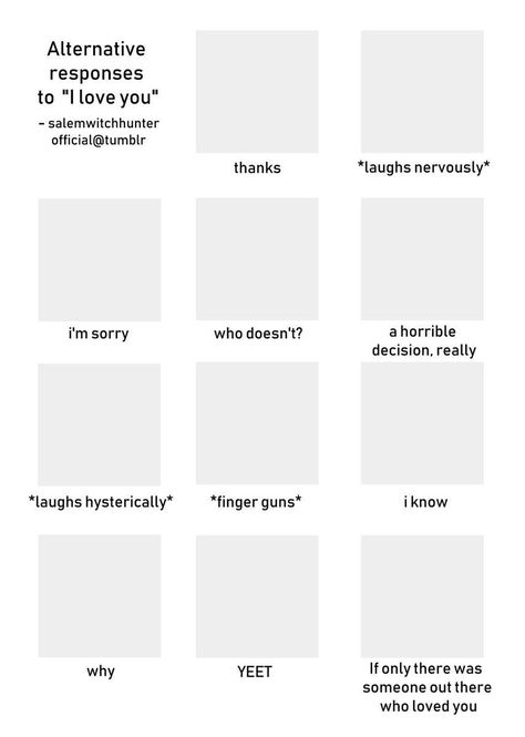 Tumblr meme template Responses To I Love You Chart, Template For Drawing People, Alternative Responses To I Love You, Show Us Your Story Trend Template Drawing, Character Inspiration Template, Platonic Ship Template, Group Members Template, Nice Argument Unfortunately Template, Character Chart Template Oc