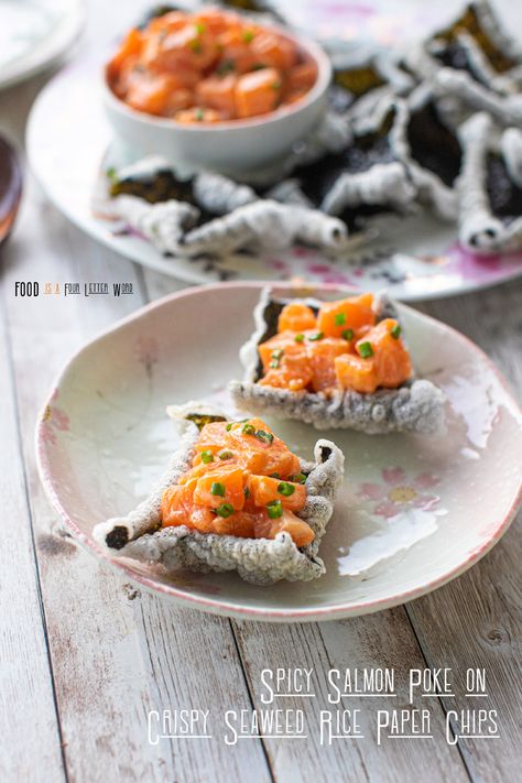 Spicy Salmon Poke on Crispy Seaweed Rice Paper Chips Recipe – FOOD is Four Letter Word Nori Tempura Chips, Crispy Seaweed Recipes, Seaweed Rice Paper Chips, Seaweed Chips Recipe, Salmon Seaweed Cups, Crispy Rice Paper Recipes, Rice Paper Appetizers, Rice Paper Salmon Bites, Rice Paper Ideas