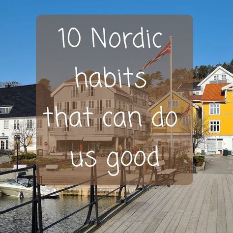 It's no secret that Nordic Living is a healthy way to live. These 10 easy to adpot habits can help us all live a life that's healthier and happier Facts About Sweden, Oslo Winter, Nordic Diet, Viking Food, Swedish Traditions, Nordic Lifestyle, Perfect Lifestyle, Norwegian Style, Quotes Self Care