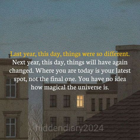 Last year, this day, things were so different. Next year, this day, things will have again changed. Where you are today is your latest spot, not the final one. You have no idea how magical the universe is. 🔹 🔹 Like🔹comment 🔹save🔹nd also share please🙏 🔹 🔹 Follow @hiddendiary2024 for more❤ 🔹 Keep following for more amazing reels 😊 🔹 Keep supporting keep loving❤️🥰 🔹 Your small support matters a lot 😊 🔹 .......... Thank you❤.................. Hidden thoughts, life quotes, true lines, Deep fee... Last Day Of The Year Quotes, Last Day Quotes, Lifelessons Quotes, Meaningful Quotes Aesthetic, Hit Different Quotes, Last Day Of The Year, Deep Feelings Quotes, One Line Quotes, Keep Loving