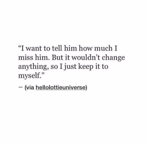 I Miss Him Quotes, Missing Him Quotes, Missing You Quotes For Him, I Miss You Quotes, Missing You Quotes, Missing Him, Miss Him, Breakup Quotes, I Miss Him