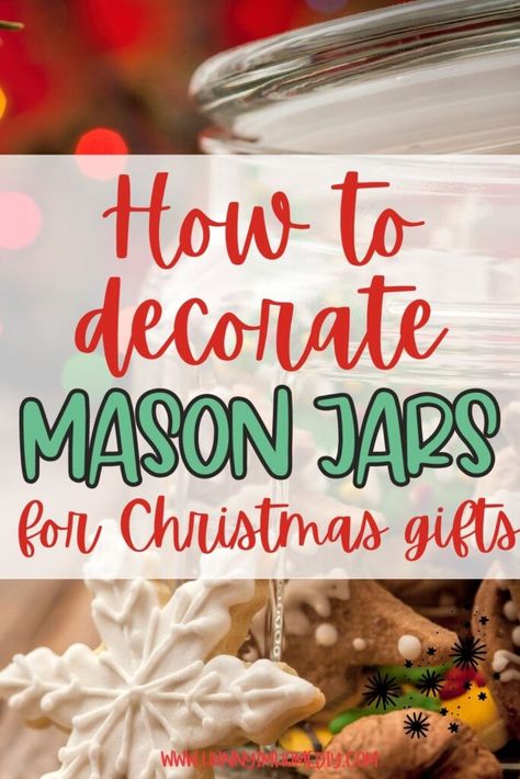 Ribbon Around Mason Jars, Ribbon On Mason Jars, Jarred Gifts, Christmas Candy Jars Ideas, Mason Jars For Christmas, Gift Decoration Ideas, Decorate Mason Jars, Christmas Jars Decorations, Cookie Jar Gifts