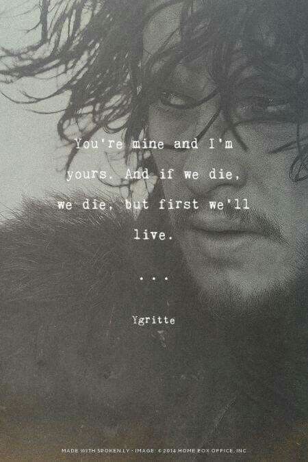 #D/sLove ♤ Ygritte And Jon Snow, You're Mine, Got Game Of Thrones, Game Of Thrones Quotes, Fire And Blood, Game Of Thrones Funny, Hbo Game Of Thrones, Got Memes, Gra O Tron