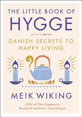 New York Times BestsellerEmbrace Hygge (pronounced hoo-ga) and become happier with this definitive guide to the Danish philosophy of comfort, togetherness, and well-being.Why are Danes the happiest people in the world? The answer, says Meik Wiking, CEO of the Happiness Research Institute in Copenhagen, is Hygge. Meik Wiking, The Constant Gardener, The Light Between Oceans, Hygge Book, Dave Eggers, Baba Jaga, Jonathan Safran Foer, John Kerry, Hidden Figures