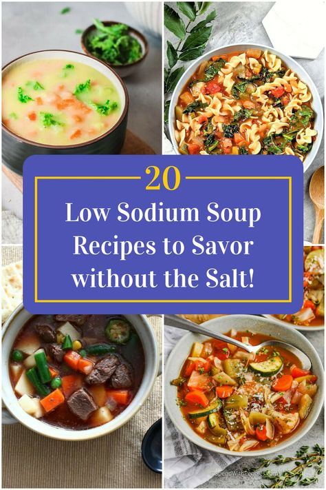 Collage of 4 low sodium soup recipes. Soup Recipes Low Sodium, Low Sodium Soup Recipes, Low Salt Dinners, Sodium Free Recipes, Herbal Salt, Low Sodium Soup, Low Fat Soups, Low Sodium Food, Low Sodium Recipes Heart