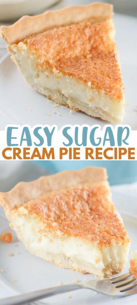 Old Fashioned Pies, Old Fashioned Sugar Cream Pie, Sugar Pie Recipe, Sugar Cream Pie Recipe, Fantastic Dessert, Dessert Favorites, Easy Cream Pie, Vanilla Pie, Sugar Cream Pie