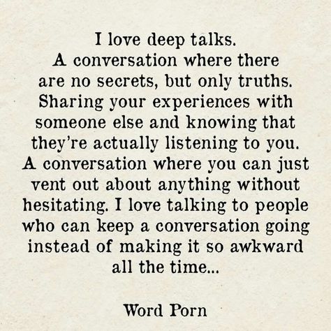 Conversation is important. Talk Is Cheap Quotes, Conversations Quotes, Sensitive Quotes, Conversation Quotes, Introvert Problems, Deep Talks, Serious Quotes, Important Quotes, Deeper Conversation