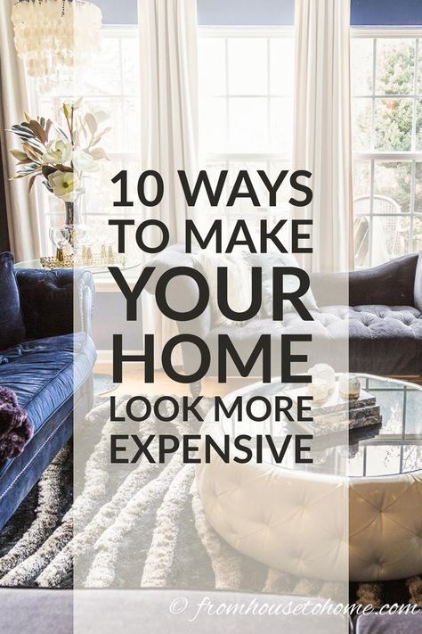 10 Easy Ways To Make Your House Look More Expensive | Great ideas for making your house look more expensive without spending a lot of money! I used them to make my builder grade home look like it was custom Make Your Home Look Expensive, Easy Notes, Interior Decorating Tips, Fall Gardening, Spring Gardening, Builder Grade, Look Expensive, Expensive Houses, The Best Summer