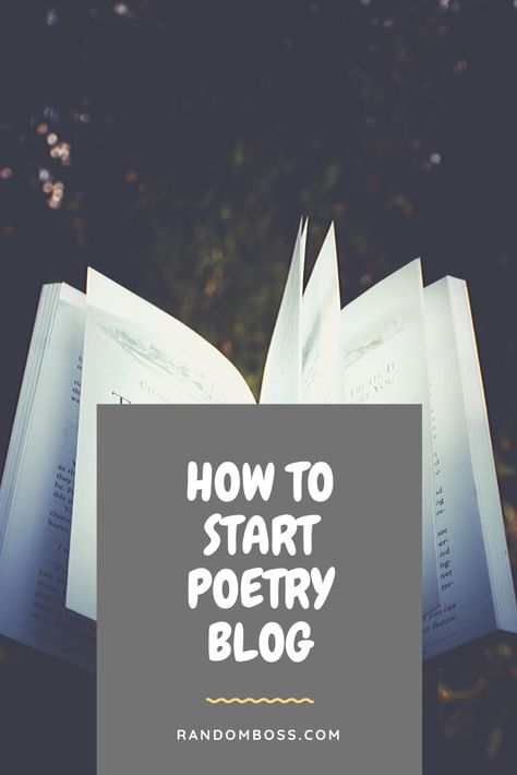 How to Start Poetry Blog Step by Step guide to be successful. You can learn everything about how to make it work using WordPress. How To Start Writing Poetry Tips, How To Be A Poet, How To Start Writing Poetry, How To Write Poetry, Butterfly Poetry, Tips For Writing Poetry, Intuitive Writing, Publishing Poetry, Poetry Tips