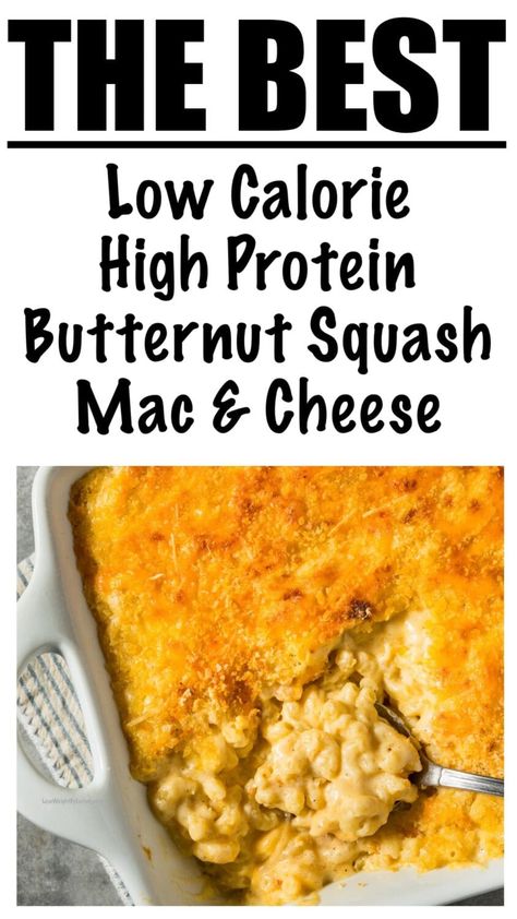 Low Calorie High Protein Butternut Squash Mac and Cheese Recipe Butternut Squash Mac And Cheese Healthy, Healthy Butternut Squash Mac And Cheese, High Protein Squash Recipes, Low Calorie Squash Recipes, Casserole Recipes High Protein, Low Carb Low Fat High Protein Recipes, Mac And Cheese Recipe Healthy, High Protein Spaghetti, High Protein Mac And Cheese