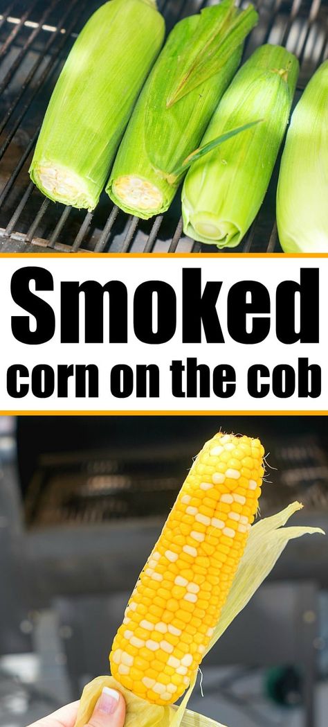 Smoked smoke corn on the cob perfectly on your grill. Tender fresh sweet corn smoked right in the husk makes the perfect side dish with any meal. #smokerrecipes #smoked #corn #cornonthecob #thetypicalmom #sidedishes #sidedish Smoked Corn On The Cob, Traeger Smoker Recipes, Smoked Corn, Smoker Grill Recipes, Pit Boss Pellet Grill, Traeger Cooking, Smoked Vegetables, Smoked Burgers, Pellet Smoker Recipes