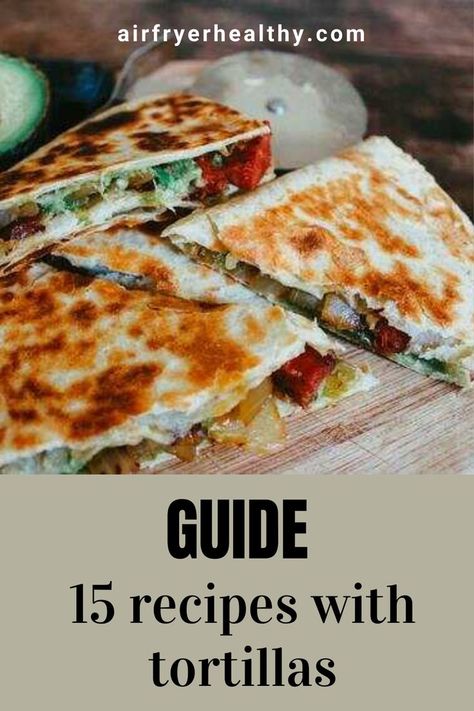 If you’re wondering what to make with tortillas, this article will help. Here is a list of 15 recipes with tortillas that you will love after finishing this article. What To Make With Tortillas, Recipes With Tortillas, Recipes With Flour, Tortilla Dessert, Pool Food, Recipes With Flour Tortillas, Air Fryer Ideas, Tortilla Recipe, Flour Tortillas