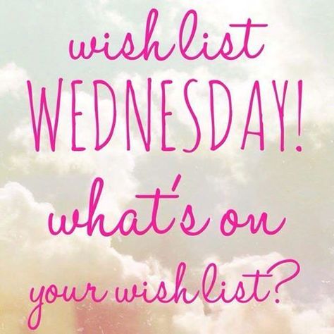 Wish List Wednesday, Interactive Facebook Posts, Pure Romance Consultant, Facebook Engagement Posts, Pampered Chef Party, Scentsy Consultant Ideas, Body Shop At Home, Wednesday Quotes, Facebook Engagement