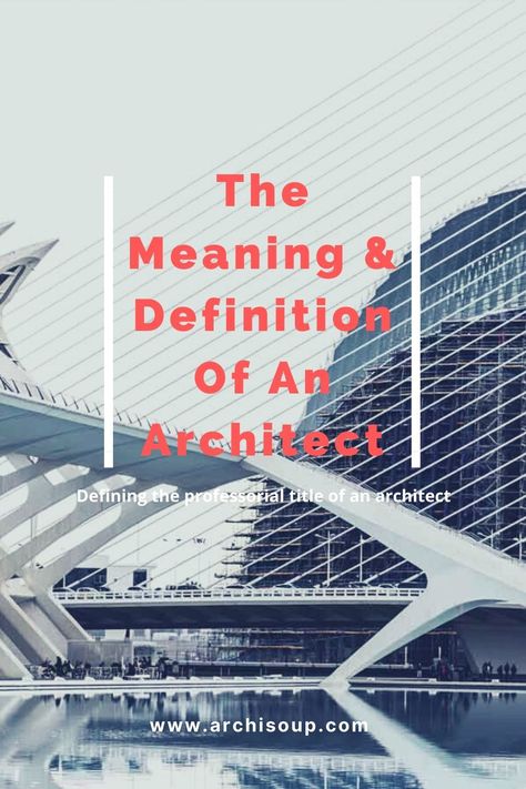 The Meaning & Definition Of An Architect - Particularly when considering a career path in architecture it’s important to be able to define and understand exactly what the term and title ‘architect’ means. So in this post we discuss the various meanings and definitions behind of the professional title, and investigate what is required to practice under it. What Is Architecture Definition, Qoutes About Architect, Architect Definition, Architect Meaning, Famous Architect Quotes, Architecture Quotes Architects, Architecture Definition, Life Of An Architect, Online Architecture