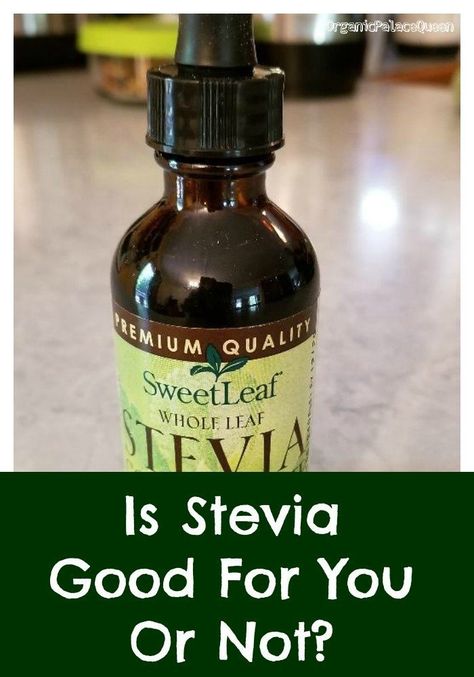 Is Stevia Good Or Bad? - Organic Palace Queen Sugar Side Effects, Tulsi Tea, Reduce Blood Sugar, Liquid Stevia, Healthy Sugar, Stevia Extract, Sugar Substitute, Artificial Sweetener, Health Risks