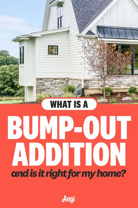 What is a bump-out addition and is it right for my home with a two-story house with a bump-out addition above a landscaped yard Home Bump Out Ideas, Rambler Addition Ideas, Bump Out Living Room Addition, Bedroom Bump Out Addition, Bathroom Addition To Back Of House, Build Addition To House, Side Addition To House, Room Additions Off Side Of House, Bathroom Bump Out Addition Master Bath