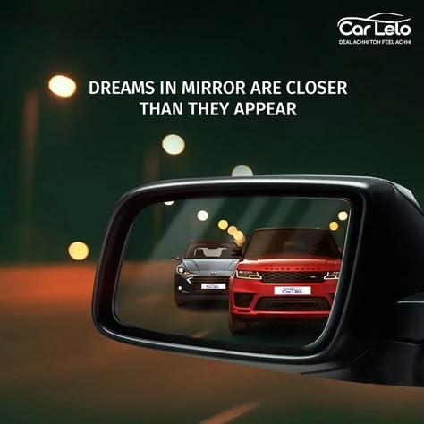 DREAMS IN MIRROR ARE CLOSER THAN THEY APPEAR Car Ads Creative Advertising Ideas, Car Posts Instagram, Car Dealership Ads, Car Rental Creative Ads, Car Content Ideas, Cars Creative Ads, Car Ads Creative Advertising, Car Creative Ads, Creative Post Design