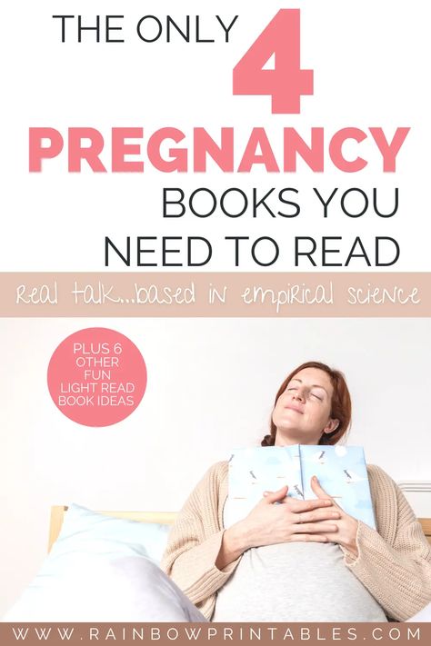 The ONLY 4 Pregnancy Books You Need To Know About (Based in Empirical Science) - Rainbow Printables Best Books To Read When Pregnant, Best Books To Read While Pregnant, First Time Mom Books, Books To Read When Pregnant, Books For Expecting Moms, Books To Read Before Getting Pregnant, Best Pregnancy Books For First Time Moms, Books To Read While Pregnant, Books For Pregnant Women