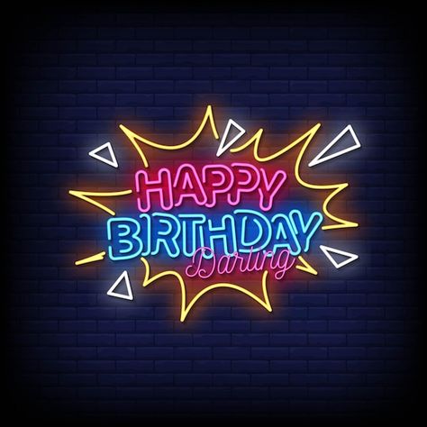 Happy birthday darling neon signs style ... | Premium Vector #Freepik #vector #background #birthday #invitation #love Darling Logo, Happy Birthday Darling, Neon Sign Board, Happy Birthday Logo, Neon Symbol, Happy Birthday Typography, Happy Birthday Board, Birthday Typography, Neon Text