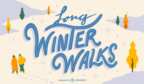 Winter snow landscape lettering design Landscape Lettering, Wonderland Graphic Design, Snow Background, Snow Landscape, Taking A Walk, Line Art Design, Winter Walk, Long Winter, Pine Trees