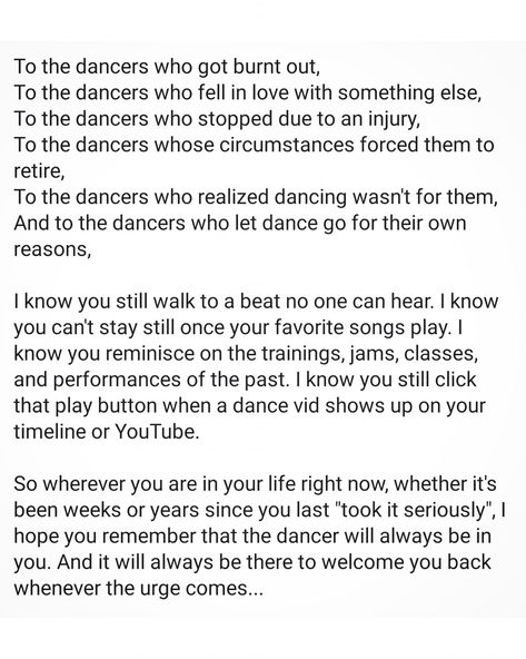 Dance Life Quotes, Dance Quotes Dancers, Pic To Print, Poetry Quotes Life, Poem Inspiration, Dance Quotes Inspirational, Good Truth Or Dares, Dancer Quotes, Quitting Quotes