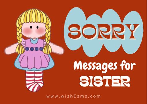 Sorry I Hurt You, I Am Really Sorry, Message For Sister, Very Bad, Message Quotes, I Win, I Promise, My Heart Is Breaking, Great Memories