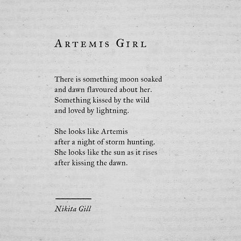 Nikita Gill Greek Mythology, Signs As Greek Gods, Greek Mythology Quotes, Mythology Quotes, Mythology Poetry, Hunters Of Artemis, Goddess Quotes, Goddess Of The Moon, Nikita Gill