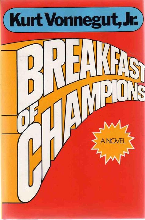 Breakfast of Champions Kurt Vonnegut, Novels To Read, Breakfast Of Champions, Good Reads, Book List, Classic Books, Books I Want To Read, More Books, I Love Books