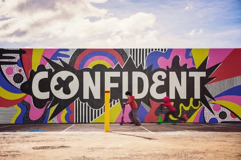 Mel Cerri | Muralist - Confident Wall Street Art, A Lettering, Illustration Lettering, School Murals, Colorful Murals, Urban Street Art, Feel More Confident, Graffiti Wall Art, Murals Street Art