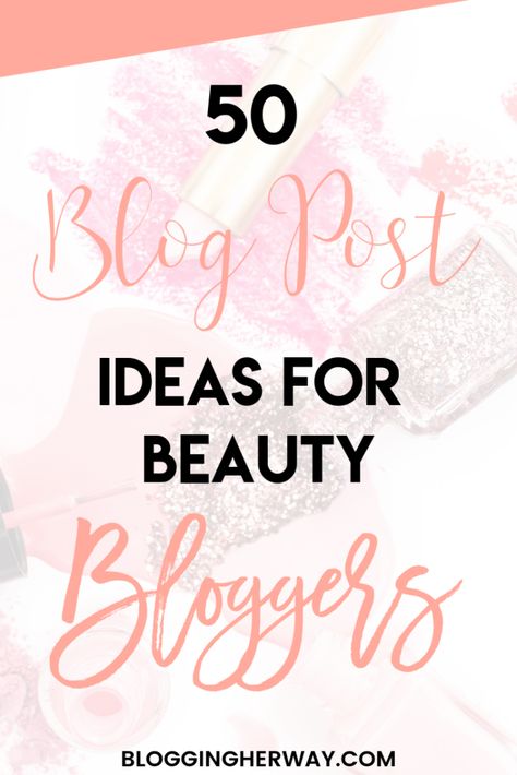 Blog Post Ideas for Beauty Bloggers #blogpostideas #bloggingtips #beautyblog Beauty Post Ideas, Beauty Blog Post Ideas, Marketing Hacks, Etsy Tips, Blog Writing Tips, Blog Post Ideas, Writing Blog, Blogging Inspiration, Increase Blog Traffic