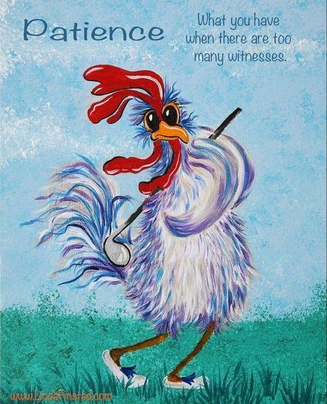 Chicken Wisdom, Chicken Paintings, Break From Reality, Husband Wife Jokes, Chicken Pictures, Rooster Painting, Funny Marriage Jokes, Chicken Crafts, Chicken Painting