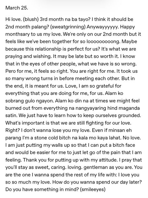 monthsary message ni priscilla para sa boyfriend ko, pang 3mos na pala nila tapos nung tinanong ko sila the month before their 3rd monthsary ang gagaling magsideny, sayang ngalang tong babaing to may asawat anak pero mas piniling maging malandi, dko lang maintindihan king bakit kailangan niya pang pumatol sa may jowa na, hirap intindihin pag kulang yung utak.. makasarili, bastos, napakasama ng ugali..innocent on the outside, demonyo pala ang totoong ugali. Boyfriend Monthsary Message, Letter For Monthsary, Monthsary Letter For Girlfriend, 3 Monthsary Message For Boyfriend, Long Sweet Message For Girlfriend Monthsary, Lambing Message For Girlfriend, Monthsary Message For Boyfriend Tagalog Ldr, Lsm Message For Your Boyfriend, Tagalog Birthday Message For Boyfriend