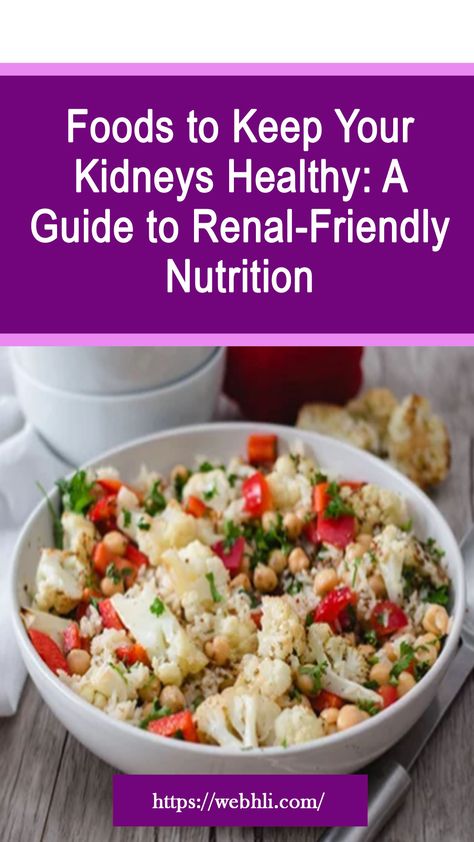 Foods to Keep Your Kidneys Healthy: A Guide to Renal-Friendly Nutrition | Healthy Lifestyle Foods For Kidney Health, Kidney Friendly Desserts, Kidney Diet Food Lists, Renal Diet Food List, Foods Good For Kidneys, Kidney Healthy Foods, Food For Kidney Health, Kidney Diet Recipes, Ckd Recipes