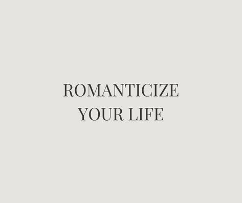 Romanticing Life, Quiet Quotes, Romanticize Your Life, Words To Live By Quotes, Small Quote Tattoos, Positive Quotes Wallpaper, Vision Board Affirmations, A Little Life, Good Quotes For Instagram