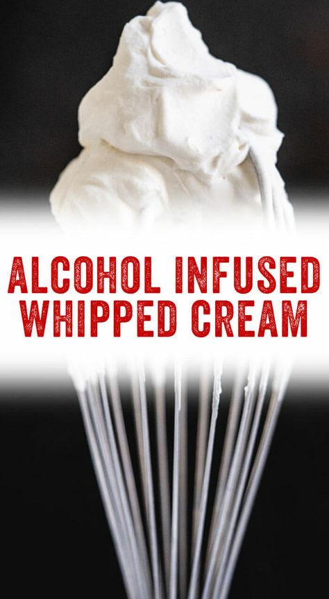 Booze Desserts, Alcohol Infused Desserts, Infused Alcohol Recipes, Infused Whipped Cream, Infused Desserts, Bourbon Whipped Cream, Boozy Baking, Homemade Whipped Cream Recipe, Boozy Cupcakes