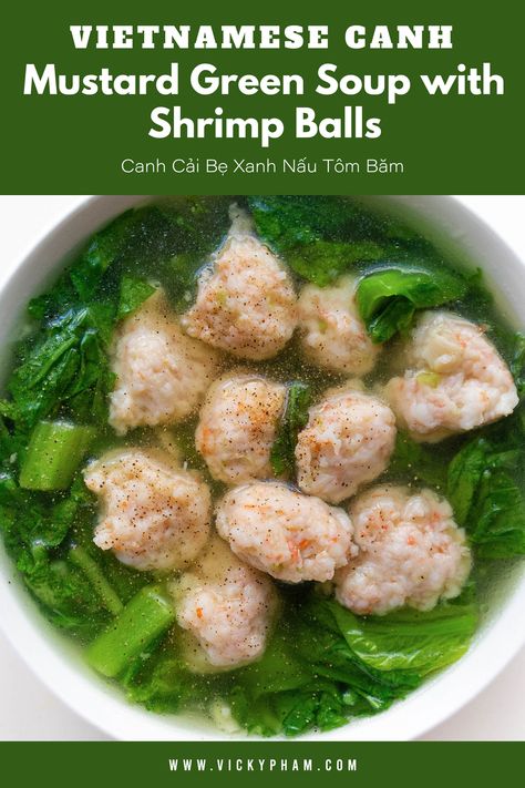 An easy and comforting Vietnamese soup side dish of ground shrimp and mustard greens. Cooks up in about 5 minutes. Serve with steamed rice and a protein side dish for a complete meal. Vietnamese Mustard Green Soup, Vietnamese Spinach Soup, Vietnamese Cabbage Soup, Vietnamese Family Meals, Vietnamese Fish Soup, Low Carb Vietnamese Recipes, Vietnamese Vegetable Recipes, Easy Vietnamese Dishes, Vietnamese Vegetarian Recipes