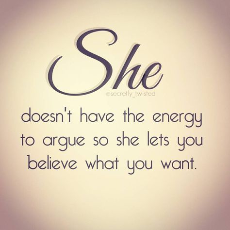 Not that I don't have the energy, I'm just not wasting my time, nor do I care what you think. When A Woman Is Silent Quotes Relationships, When She Becomes Silent Quotes, She Became Silent Quotes, When Shes Silent Quotes, When She Goes Silent Quotes, When She’s Silent Quotes, When A Woman Is Silent Quotes, When I Go Silent Quotes, Believe What You Want Quotes