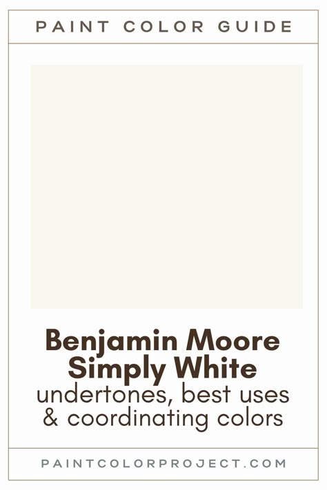 Looking for the perfect white paint color for your home? Let’s talk about Benjamin Moore Simply White and if it might be right for your home! Simply White Benjamin Moore Bedroom, Simply White Benjamin Moore Coordinating Colors, Benjamin Moore Simply White Kitchen, Simply White Paint Color, Colors That Go With Simply White, White Colors For Walls, Benjamin Moore Simply White Color Palette, Bm Cotton Balls Paint, Benjamin Moore Simply White Trim